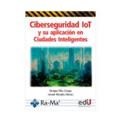 Ciberseguridad IOT y su aplicación en ciudades inteligentes