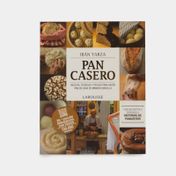Pan casero: recetas, técnicas y trucos para hacer pan en casa de manera sencilla