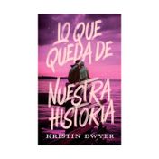 Lo que queda de nuestra historia