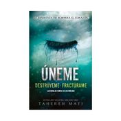 Úneme, destrúyeme y fractúrame