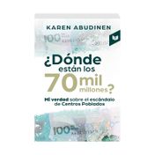 ¿Donde están los 70 mil millones?