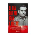 el-dia-que-me-iban-a-matar-9786289559705