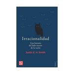 irracionalidad-una-historia-del-lado-oscuro-de-la-razon-9789585197398