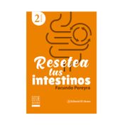 Resetea tus intestinos