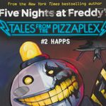 five-nights-at-fredddy-s-tales-from-the-pizzaplex-2-happs-4-9781338831696