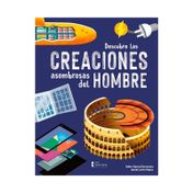 Descubre las creaciones asombrosas del hombre