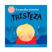 Cuando siento tristeza: un libro para entender las emociones