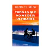Todo lo que no me deja olvidarte