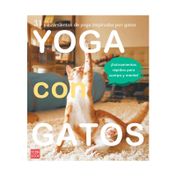 Yoga con gatos: 31 estiramientos de yoga inspirados por gatos