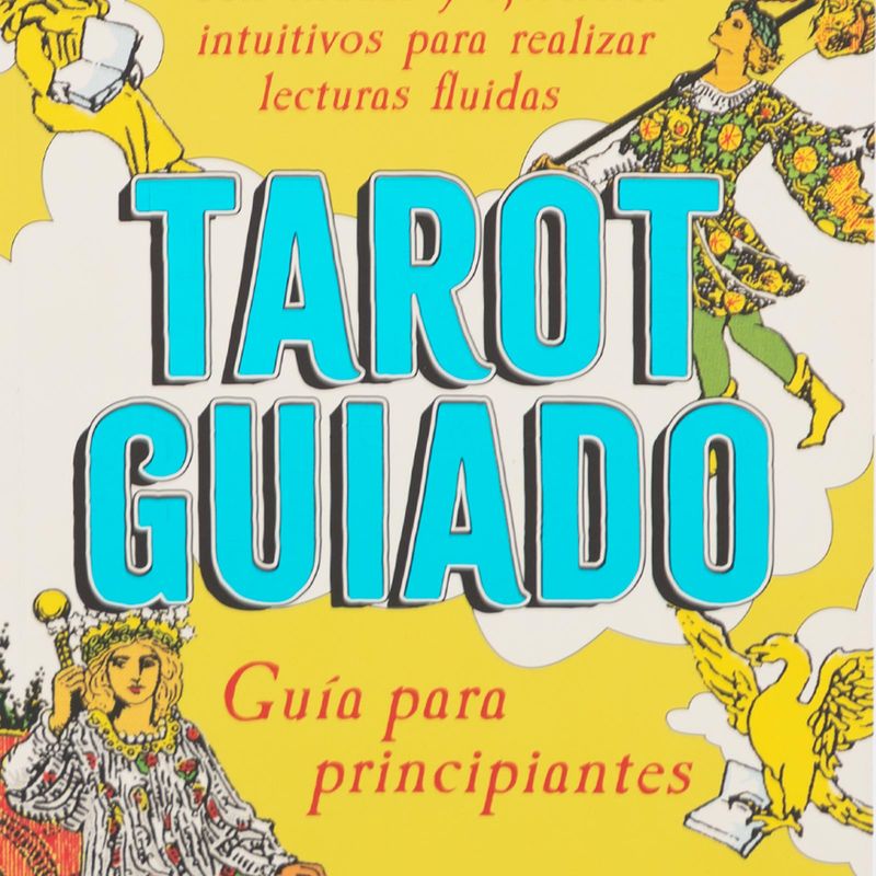 Tarot guiado. Guía para principiantes. Significado de cartas con tiradas y  ejercicios intuitivos para realizar lecturas