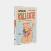 Hay que ser valientes