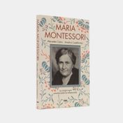 Maria Montessori: la mujer que revolucionó la educación