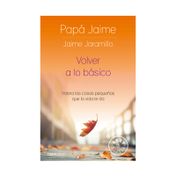 Volver a lo básico: valora las cosas pequeñas que la vida te da