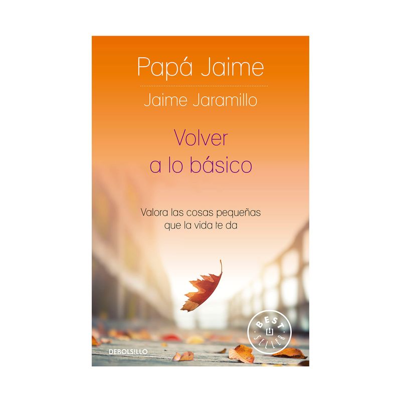 volver-a-lo-basico-valora-las-cosas-pequenas-que-la-vida-te-da-9786287641495