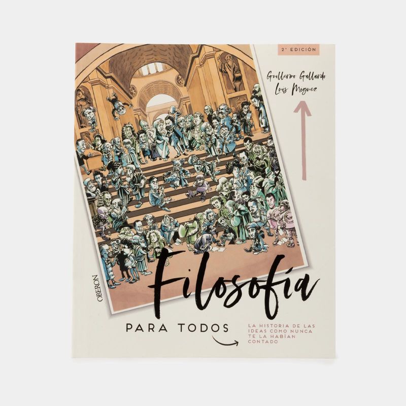 filosofia-para-todos-la-historia-de-las-ideas-como-nunca-te-la-habian-contado-9788441541542