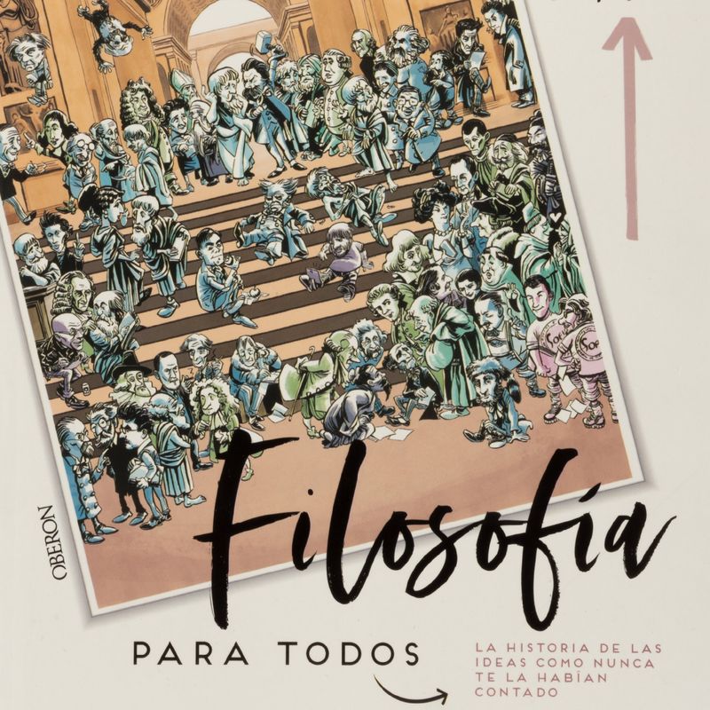filosofia-para-todos-la-historia-de-las-ideas-como-nunca-te-la-habian-contado-4-9788441541542