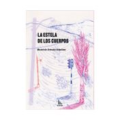 La estela de los cuerpos