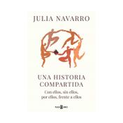 Una historia compartida: con ellos, sin ellos, por ellos, frente a ellos