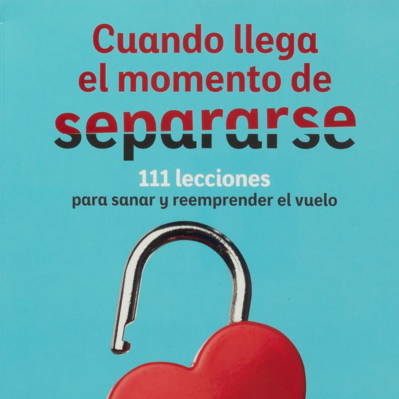 cuando-llega-el-momento-de-separarse-111-lecciones-para-sanar-y-reprender-el-vuelo-4-9789583067808