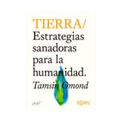 Tierra: estrategias sanadoras para la humanidad