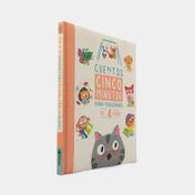 Cuentos de 5 minutos: para pequeñines de 4 años