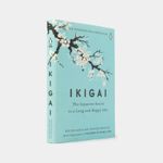 ikigai-the-japanese-secret-to-a-long-and-happy-life-2-9780143130727