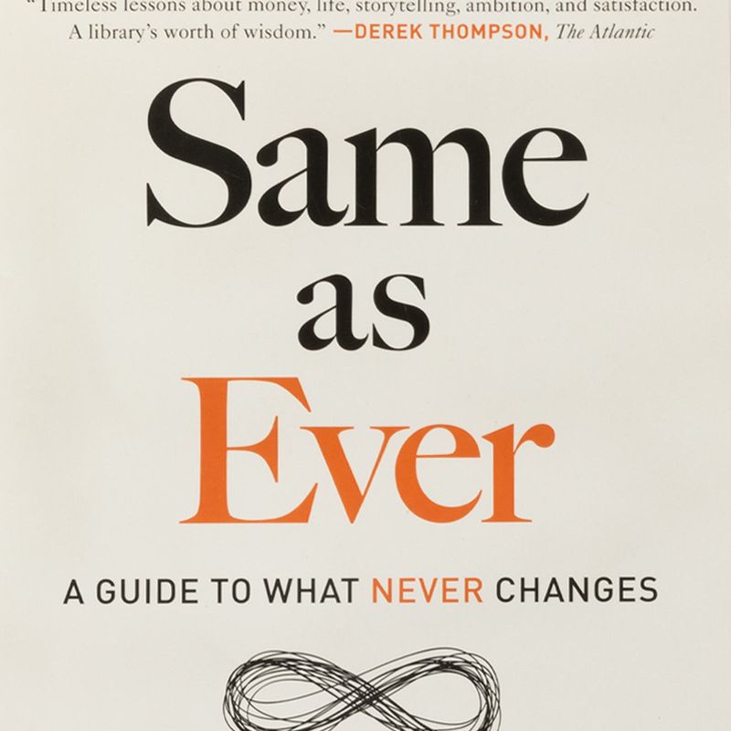 same-as-ever-a-guide-to-what-never-changes-4-9780593716229
