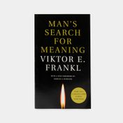 Man's Search for Meaning