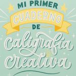 mi-primer-cuaderno-de-caligrafia-creativa-4-9788417427726