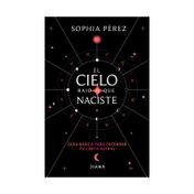 El cielo bajo el que naciste
