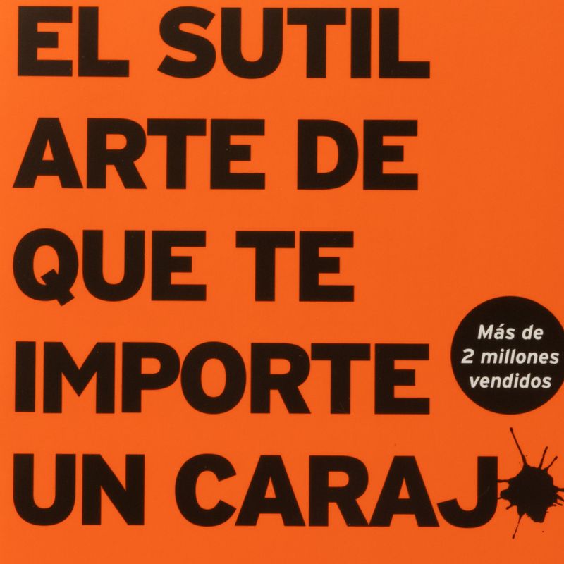 el-sutil-arte-de-que-te-importe-un-carajo-4-9781400213306