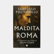 Maldita Roma: la conquista del poder de Julio César