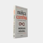 Lo que nunca cambia en un mundo cambiante