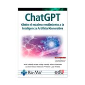 Chatgpt: obtén el máximo rendimiento a la inteligencia artificial generativa