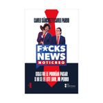 fuck-news-noticiero-cosas-que-le-podrian-pasar-si-no-se-lee-este-libro-mi-perro-9786287667648