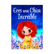 Eres una chica increíble