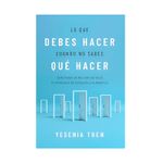 lo-que-debes-hacer-cuando-no-sabes-que-hacer-9781736020180