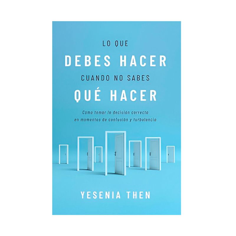 lo-que-debes-hacer-cuando-no-sabes-que-hacer-9781736020180