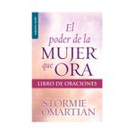 el-poder-de-la-mujer-que-ora-libro-de-oraciones-9780789920959