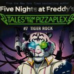 five-nights-at-freddy-s-tales-from-the-pizzaplex-7-tiger-rock-4-9781338871357