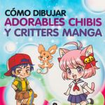 como-dibujar-adorables-chibis-y-critters-manga-4-9786071423818