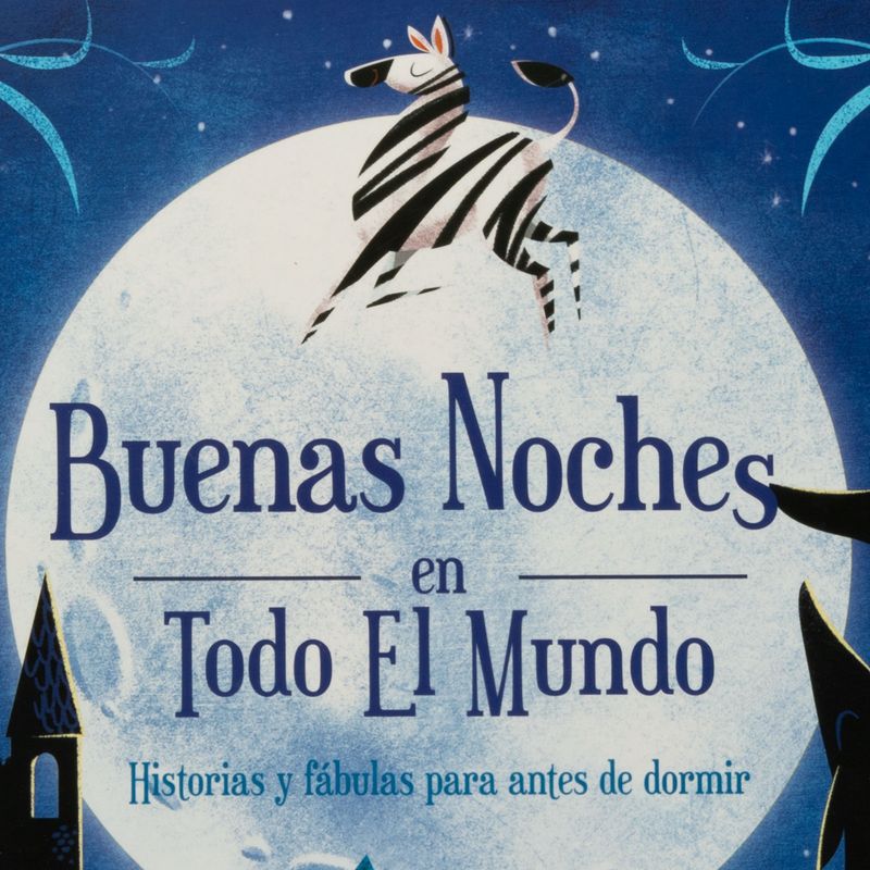 buenas-noches-en-todo-el-mundo-historias-y-fabulas-para-antes-de-dormir-4-9786071439024