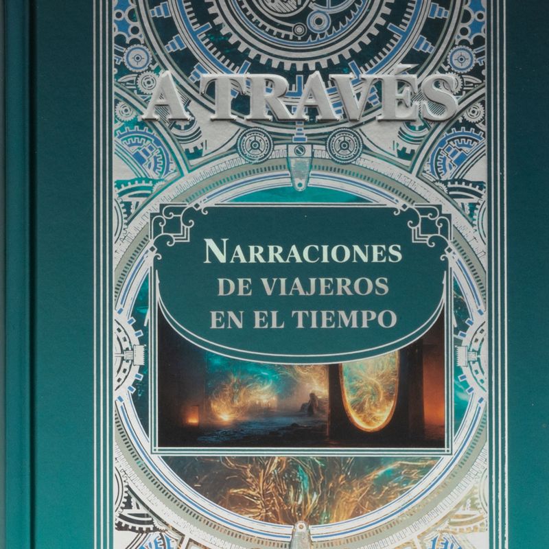 a-traves-del-tiempo-narraciones-de-viajeros-en-el-tiempo-4-9786071440600