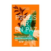 Podéis ir en paz: el desafío de reconciliación de todo un país