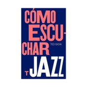 Cómo escuchar jazz