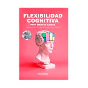 Flexibilidad cognitiva para mentes ágiles