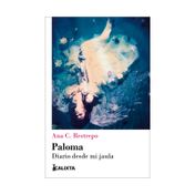 Paloma: diario desde mi jaula