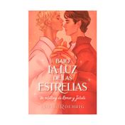 Bajo la luz de las estrellas: un retelling de romeo y Julieta