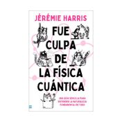 Fue culpa de la física cuántica