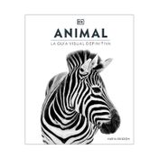 Animal: la guía visual definitiva (nueva edición)